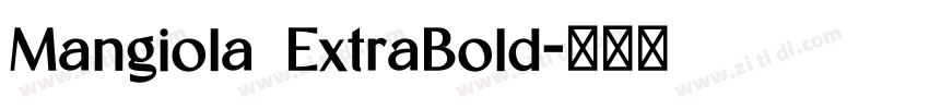 Mangiola ExtraBold字体转换